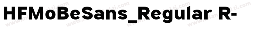 HFMoBeSans_Regular R字体转换